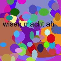 wisen macht ah